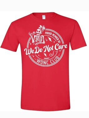 We Do Not Care WDNC Club Menopause Funny Graphic T-Shirt